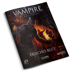 V5 Vampire – Die Maskerade: Frisches Blut von Echenique,  Juan, Judd,  Rachel E., Khelil,  Khaldoun, Liddick,  Saskia, Timm,  Matt