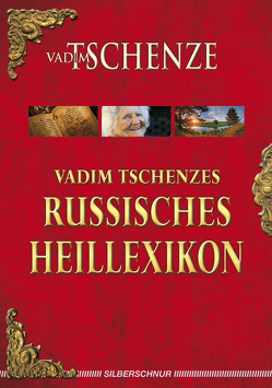 Vadim Tschenzes russisches Heillexikon von Tschenze,  Vadim