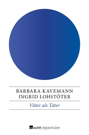 Väter als Täter von Kavemann,  Barbara, Lohstöter,  Ingrid