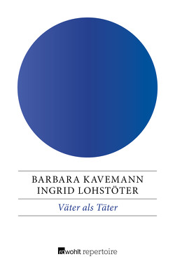 Väter als Täter von Kavemann,  Barbara, Lohstöter,  Ingrid