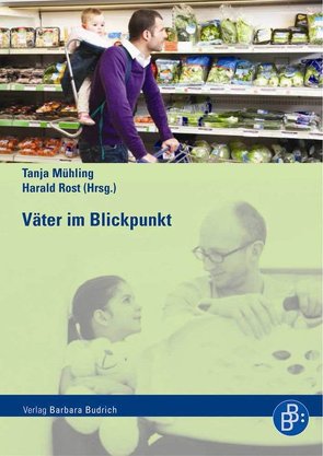 Väter im Blickpunkt von Mühling,  Tanja, Rost,  Harald