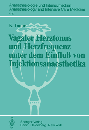 Vagaler Herztonus und Herzfrequenz unter dem Einfluß von Injektionsanaesthetika von Inoue,  K.