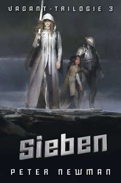 Vagant-Trilogie 3: Sieben von Newman,  Peter, Parmiter,  Helga