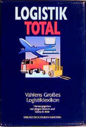 Vahlens Großes Logistiklexikon von Bloech,  Jürgen, Ihde,  Gösta B.
