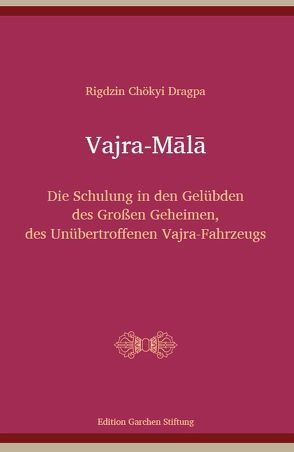 Vajra-Mālā von Dragpa ,  Rigdzin Chökyi, Schmidt,  Susanne