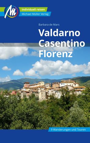 Valdarno, Casentino, Florenz Reiseführer Michael Müller Verlag von de Mars,  Barbara