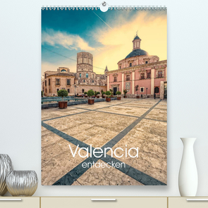 Valencia entdecken (Premium, hochwertiger DIN A2 Wandkalender 2023, Kunstdruck in Hochglanz) von Photography,  Hessbeck