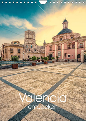 Valencia entdecken (Wandkalender 2023 DIN A4 hoch) von Photography,  Hessbeck