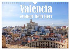 Valencia erobert dein Herz (Wandkalender 2024 DIN A4 quer), CALVENDO Monatskalender von Brunner-Klaus,  Liselotte