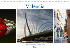 Valencia – sehenswert bei Tag und bei Nacht (Tischkalender 2021 DIN A5 quer) von Dürr,  Brigite