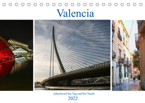 Valencia – sehenswert bei Tag und bei Nacht (Tischkalender 2022 DIN A5 quer) von Dürr,  Brigite