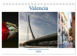 Valencia – sehenswert bei Tag und bei Nacht (Tischkalender 2024 DIN A5 quer), CALVENDO Monatskalender von Dürr,  Brigite