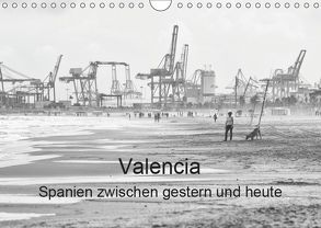 Valencia – Spanien zwischen gestern und heute (Wandkalender 2019 DIN A4 quer) von Sommer,  Hans-Jürgen