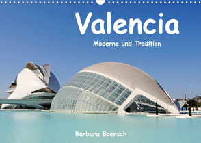 Valencia (Wandkalender 2023 DIN A3 quer) von Boensch,  Barbara