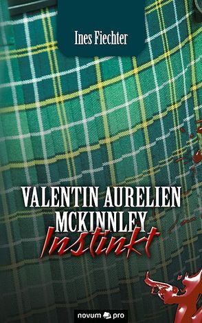 Valentin Aurelien McKinnley INSTINKT von Fiechter,  Ines