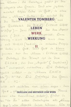 Valentin Tomberg. Leben – Werk – Wirkung. Band II