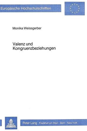 Valenz- und Kongruenzbeziehungen von Weissgerber,  Monika