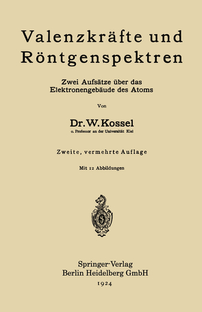 Valenzkräfte und Röntgenspektren von Kossel,  Walther