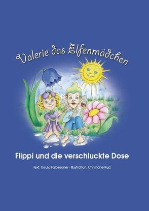 Valerie das Elfenmädchen von Falbesoner,  Ursula, Kurz,  Christiane