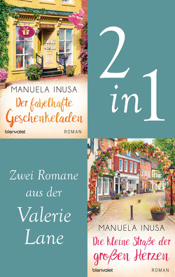 Valerie Lane – Der fabelhafte Geschenkeladen / Die kleine Straße der großen Herzen von Inusa,  Manuela