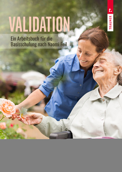 Validation – Arbeitsbuch zur Basisschulung nach Naomi Feil von Fercher