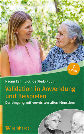 Validation in Anwendung und Beispielen von Brock,  Elisabeth, de Klerk-Rubin,  Vicki, Feil,  Naomi, Hoffer,  Heinrich, Valente,  Eva