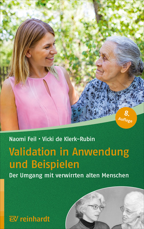 Validation in Anwendung und Beispielen von Brock,  Elisabeth, de Klerk-Rubin,  Vicki, Feil,  Naomi, Hoffer,  Heinrich, Valente,  Eva