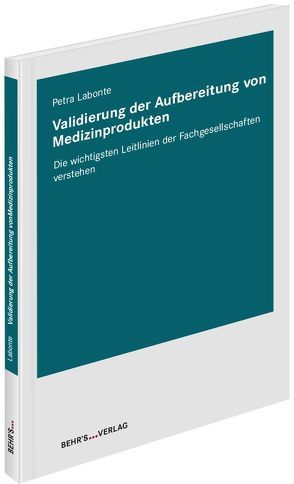 Validierung der Aufbereitung von Medizinprodukten von Labonte,  Frau Petra