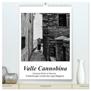 Valle Cannobina – Einsame Dörfer im Piemont (hochwertiger Premium Wandkalender 2024 DIN A2 hoch), Kunstdruck in Hochglanz von J. Richtsteig,  Walter