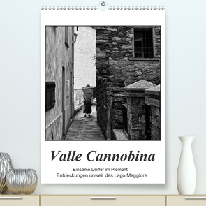 Valle Cannobina – Einsame Dörfer im Piemont (Premium, hochwertiger DIN A2 Wandkalender 2021, Kunstdruck in Hochglanz) von J. Richtsteig,  Walter