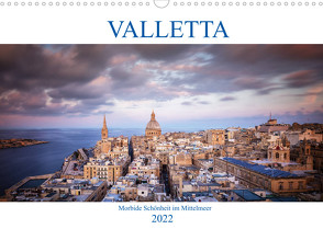 Valletta – Morbide Schönheit im Mittelmeer (Wandkalender 2022 DIN A3 quer) von Weck,  Dieter