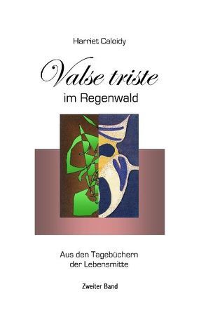Valse triste im Regenwald von Caloidy,  Harriet