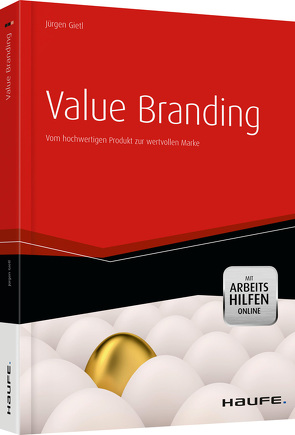 Value Branding – mit Arbeitshilfen online von Gietl,  Jürgen