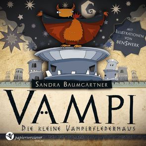 Vampi – Die kleine Vampirfledermaus von Baumgärtner,  Sandra, Daut,  Tom, Papierverzierer Verlag