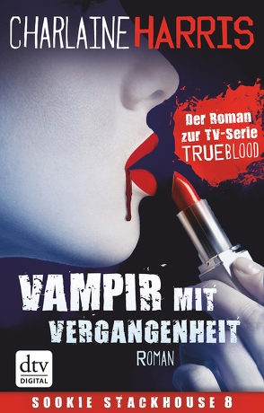 Vampir mit Vergangenheit von Harris,  Charlaine, Mümmler,  Britta