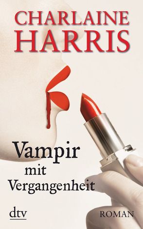 Vampir mit Vergangenheit von Harris,  Charlaine, Mümmler,  Britta
