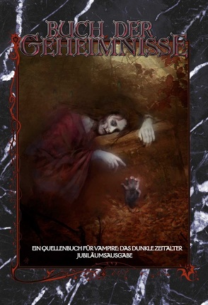 Vampire Das Dunkle Zeitalter – Buch der Geheimnisse von Dawkins,  Matthew, Hawkins,  Lawrence, Jr,  David A Hill, Margules,  Hayley, Sheppard,  Malcolm, Vaan,  Steffie De