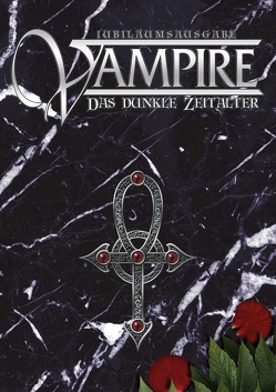 Vampire Das Dunkle Zeitalter Jubiläumsausgabe von Barbano,  Giulia, Cohan-Diaz,  Tanya, Coy,  J. Dymphna, Dastal,  Elin, Fisher,  Jim, Jr,  David A Hill, Knipe,  Renee, Kreider,  Anna, Lauzon,  Danielle, Loy,  Anna, McVey,  Geoffrey, Pease,  Marianne, Price,  Neall Raemonn, Ritchie,  Renee, Roy,  Lauren, Speca,  Monica, Tarwater,  Tristan J., Vaan,  Steffie De, York,  Brian, Young,  Filamena