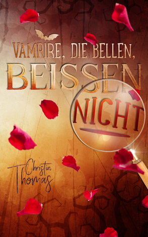 Vampire, die bellen, beissen nicht von Thomas,  Christin