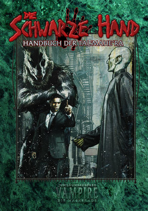 Vampire: Die Maskerade Die Schwarze Hand (V20) von Carroll,  Maggie, Dawkins,  Matthew, Diaz,  Tanya Coen, Harper,  Danielle, Jr,  David A Hill, Lanman,  Daniel, Pease,  Marianne, Price,  Neall Raemonn, Sarro,  Myranda, Sheppard,  Malcolm, Tarwater,  Tristan, Vaan,  Steffie De, Young,  Filamena