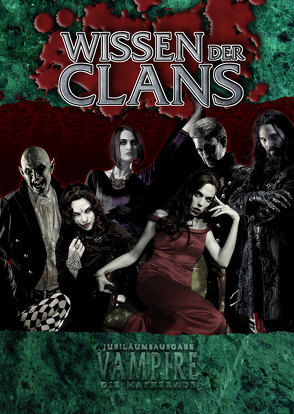 Vampire: Die Maskerade Wissen der Clans (V20) von Alexander,  Alan, Czarnecki,  Kevin, Doetsch,  Joshua, McElroy,  Matt, Peregrine,  Andrew, Soesbee,  Ree, Wilde,  Rob Wieland und Christopher