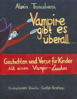 Vampire gibt es überall… von Transsilvana,  Alexia