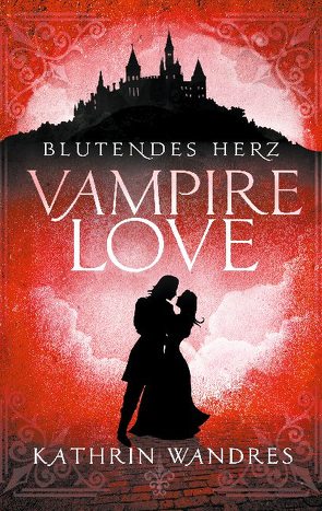 Vampire Love von Wandres,  Kathrin