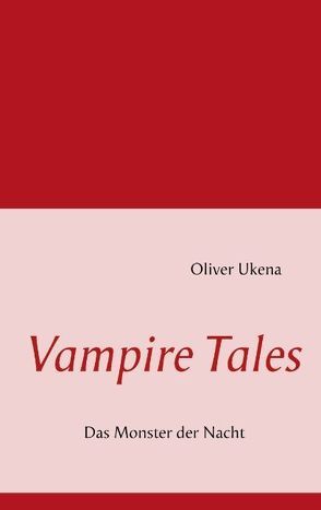 Vampire Tales von Ukena,  Oliver