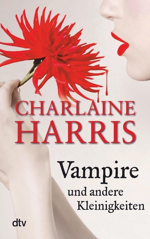 Vampire und andere Kleinigkeiten von Harris,  Charlaine, Mümmler,  Britta