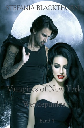 Vampires of New York – Band 4 von Blackthorne,  Stefania