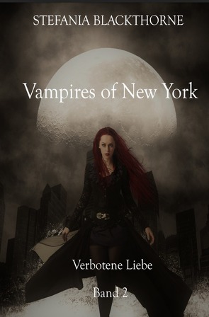 Vampires Of New York / Vampires Of New York – Band 2 von Blackthorne,  Stefania