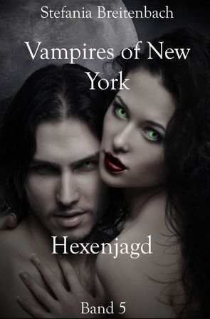 Vampires Of New York / Vampires of New York – Band 5 von Breitenbach,  Stefania