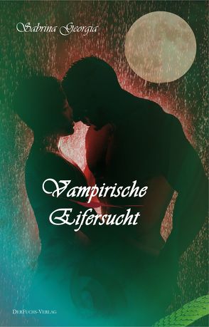 Vampirische Eifersucht von Georgia,  Sabrina