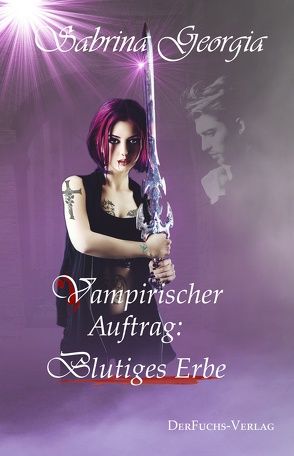 Vampirischer Auftrag – Blutiges Erbe von Georgia,  Sabrina